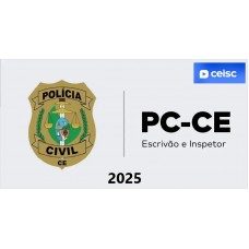 PC CE - Escrivão e Inspetor (CEISC 2025) Ceará